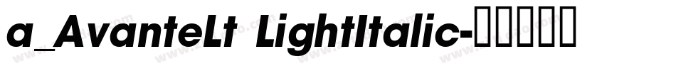 a_AvanteLt LightItalic字体转换